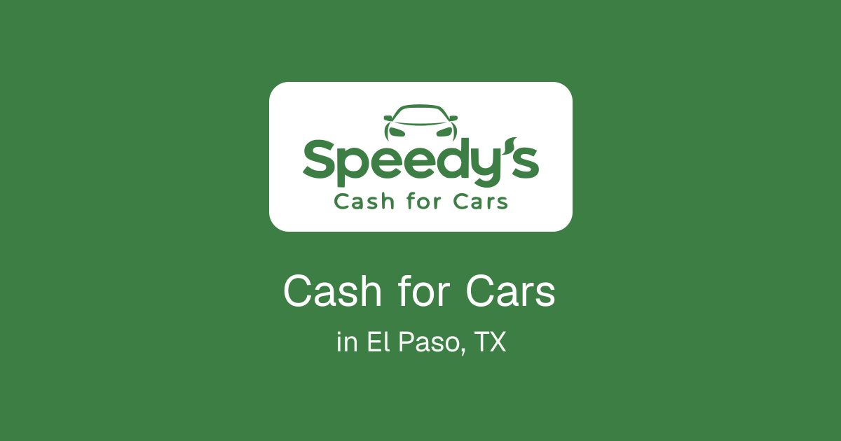 Cash for Cars in El Paso, TX