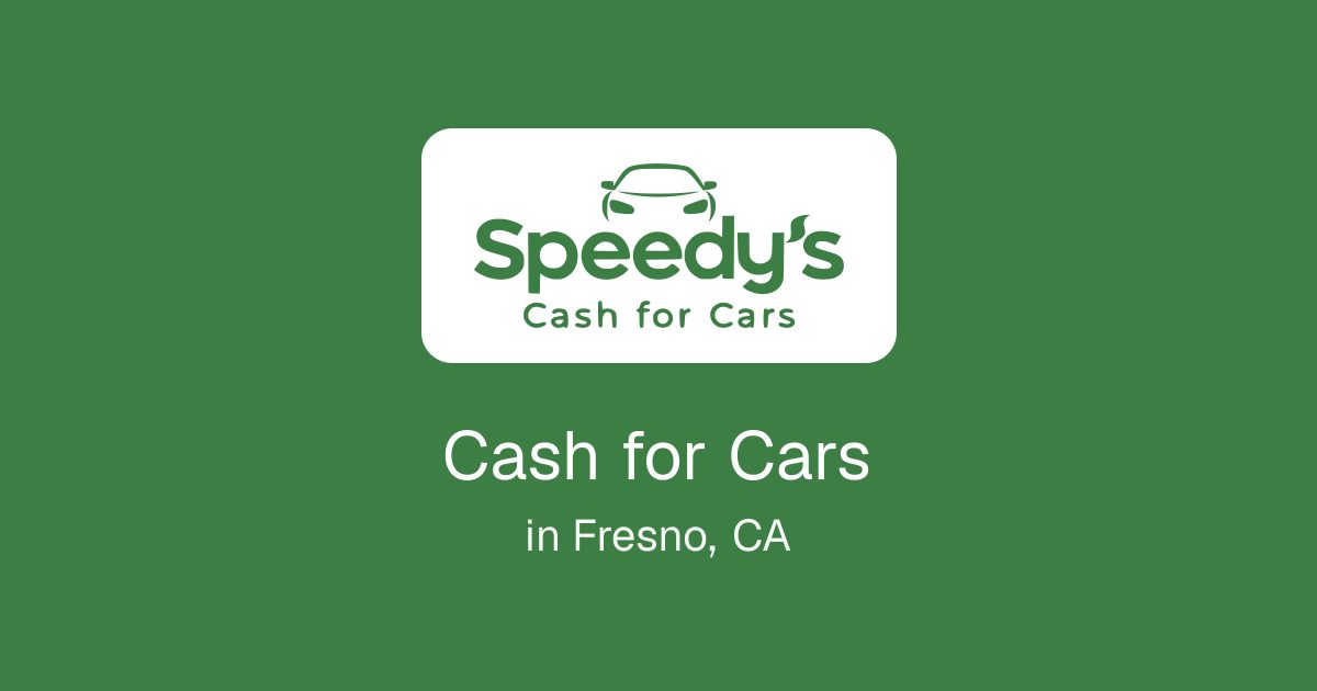 Cash for Cars in Fresno, CA