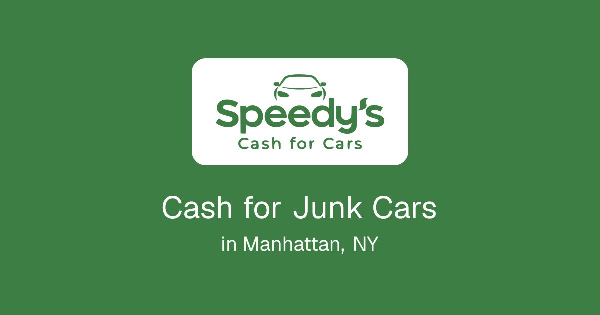 Cash for Junk Cars in Manhattan, NY