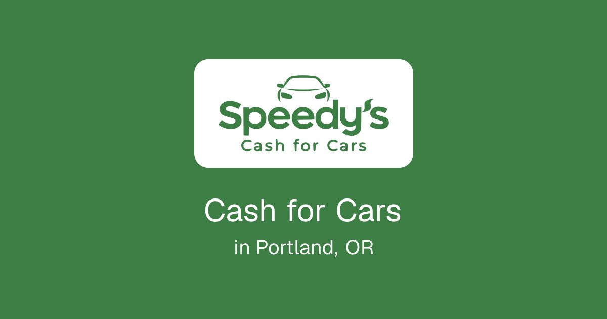Cash for Cars in Portland, OR