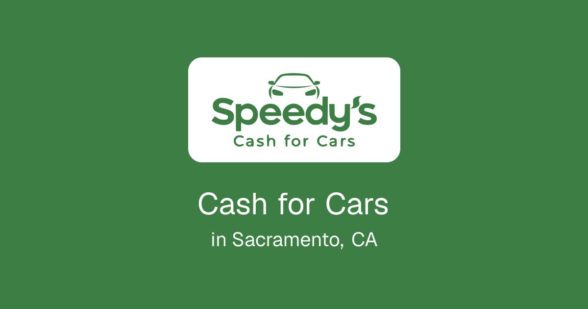 Cash for Cars in Sacramento, CA
