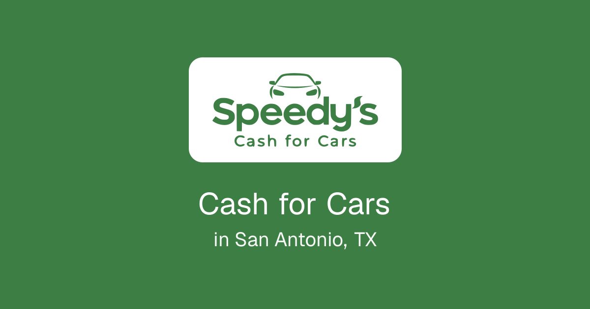 Cash for Cars in San Antonio, TX